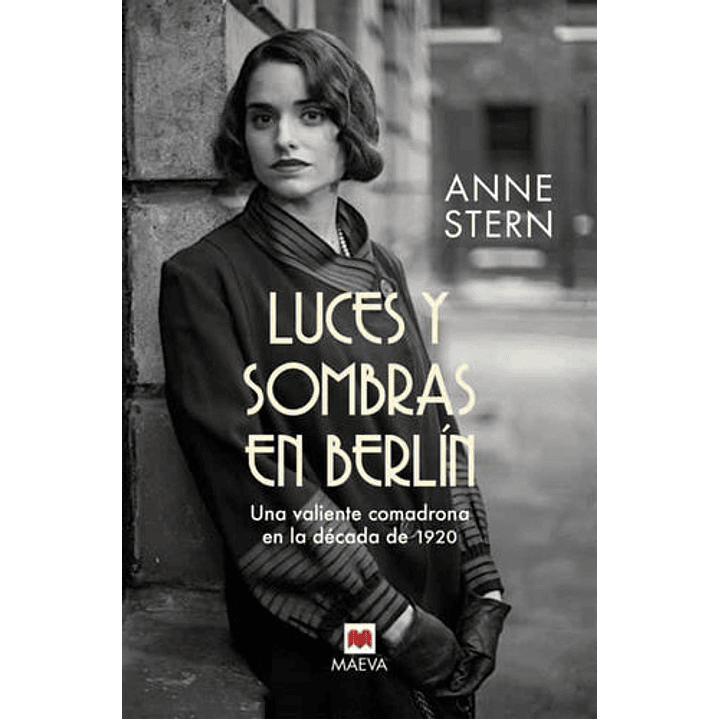 Luces Y Sombras En Berlín : Una Valiente Comadrona En La Década De 1920 1
