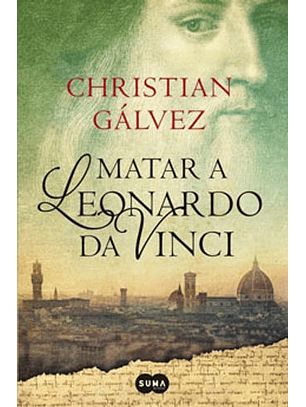 Matar A Leonardo Da Vinci