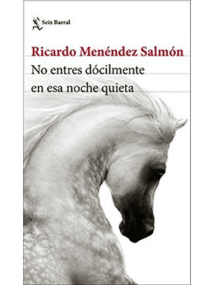 No Entres Docilmente En Esa Noche Quieta