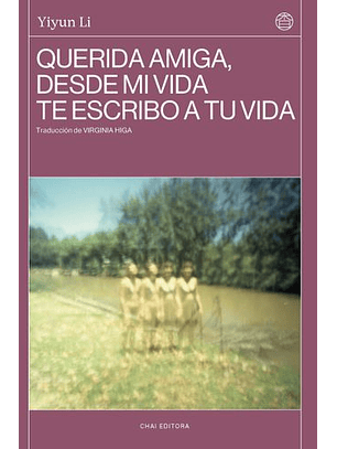 Querida Amiga, Desde Mi Vida Te Escribo A Tu Vida