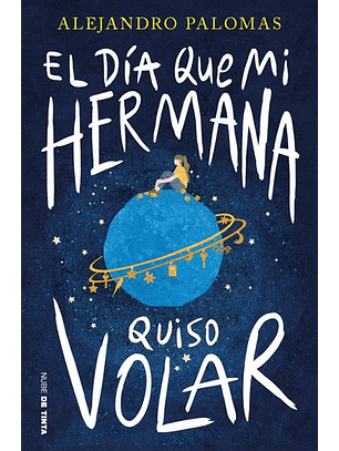 El Día Que Mi Hermana Quiso Volar