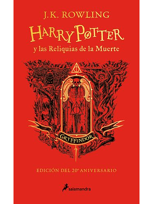 Harry Potter Y Las Reliquias De La Muerte (Edición 20 Aniv. Gryffindor)