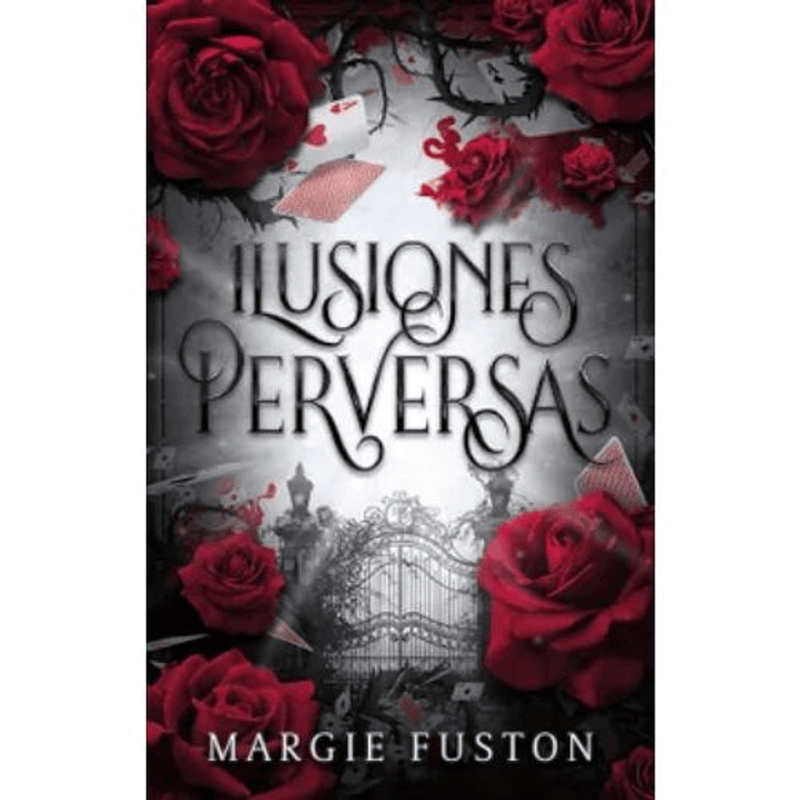 Ilusiones Perversas 1