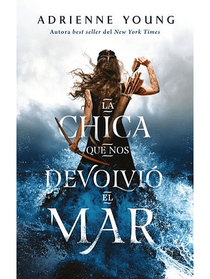 La Chica Que Nos Devolvio El Mar