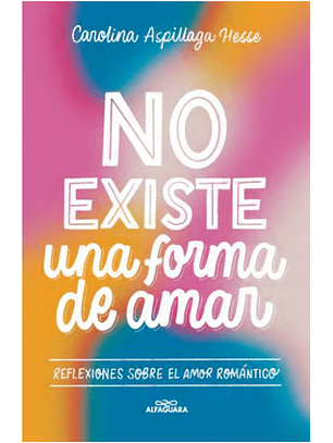 No Existe Una Forma De Amar