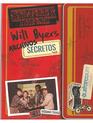 Stranger Things. Will Byers: Archivos Secretos