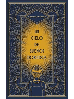 Un Cielo De Sueños Dorados