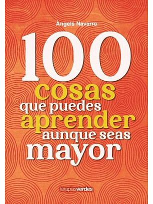 100 Cosas Que Puedes Aprender Aunque Seas Mayor