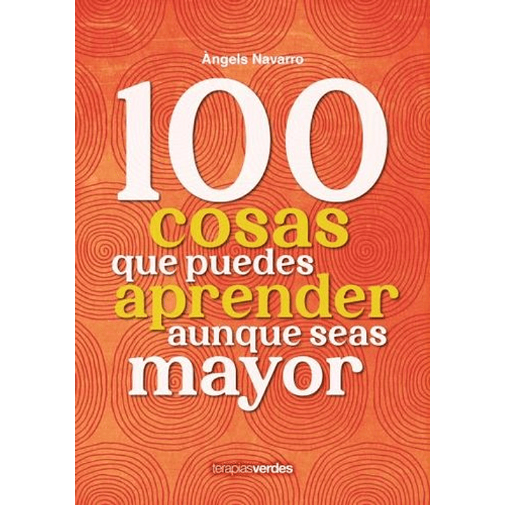 100 Cosas Que Puedes Aprender Aunque Seas Mayor 1