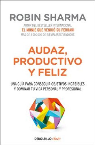 Audaz, Productivo Y Feliz