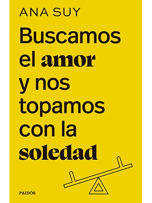 Buscamos El Amor Y Nos Topamos Con La Soledad