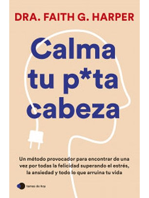 Calma Tu Puta Cabeza