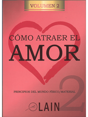 Cómo Atraer El Amor Vol. 2