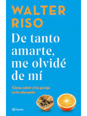 De Tanto Amarte, Me Olvidé De Mí