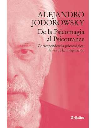 De La Psicomagia Al Psicotrance