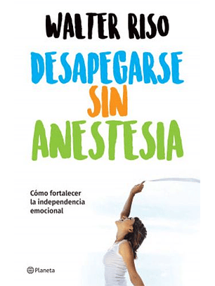 Desapegarse Sin Anestesia