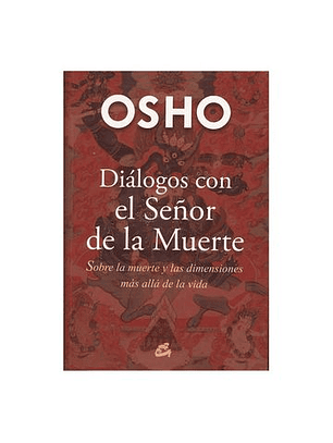 Diálogos Con El Señor De La Muerte