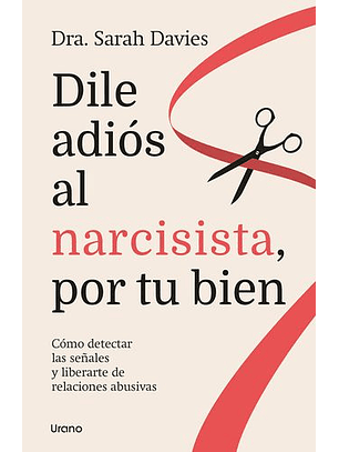 Dile Adiós Al Narcisista, Por Tu Bien