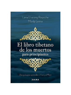 El Libro Tibetano De Los Muertos Para Principiantes