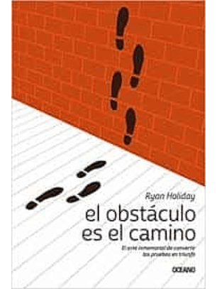 El Obstáculo Es El Camino