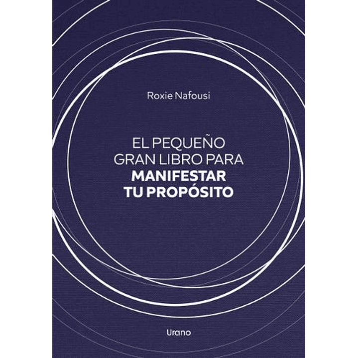 El Pequeño Gran Libro Para Manifestar Tu Proposito 1