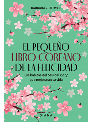 El Pequeño Libro Coreano De La Felicidad
