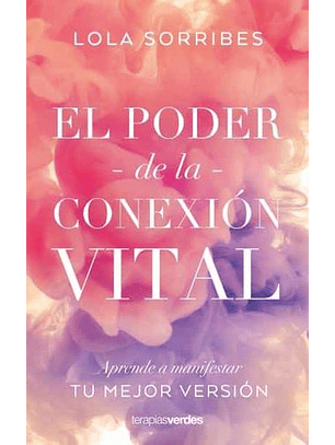 El Poder De La Conexion Vital