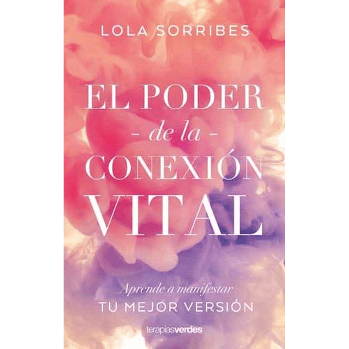 El Poder De La Conexion Vital 1