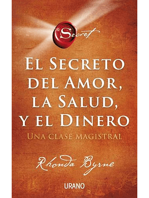 El Secreto Del Amor, La Salud Y El Dinero