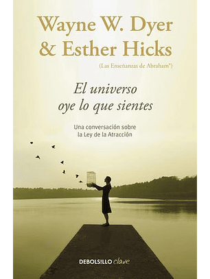 El Universo Oye Lo Que Sientes