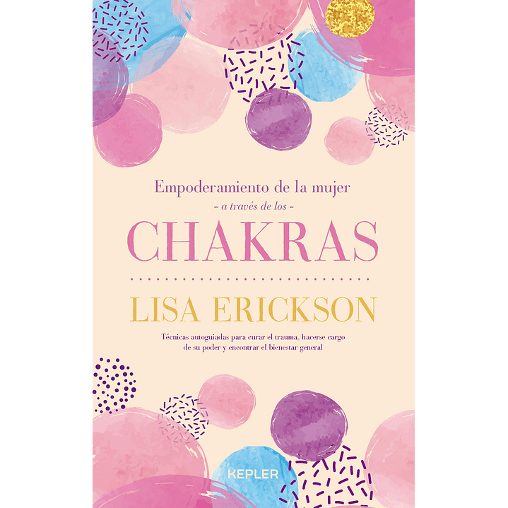 Empoderamiento De La Mujer A Través De Los Chakras 1