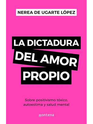 La Dictadura Del Amor Propio