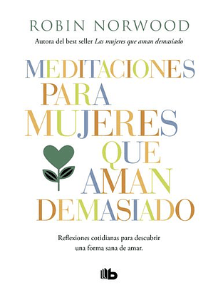 Las Mujeres Que Aman Demasiado