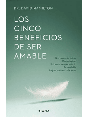 Los Cinco Beneficios De Ser Amable