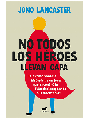 No Todos Los Heroes Llevan Capa