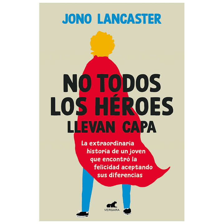 No Todos Los Heroes Llevan Capa 1