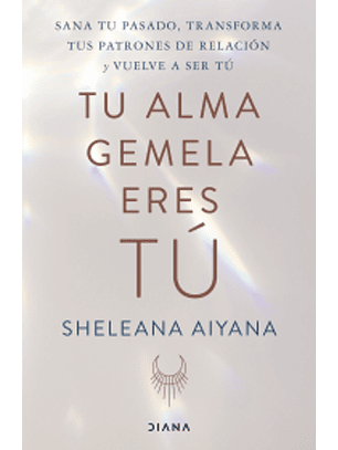 Tu Alma Gemela Eres Tú