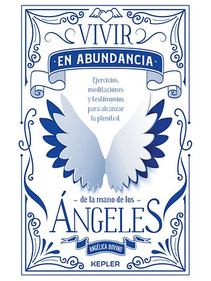 Vivir En Abundancia De La Mano De Los ÁNgeles