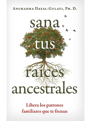 Sana Tus Raices Ancestrales