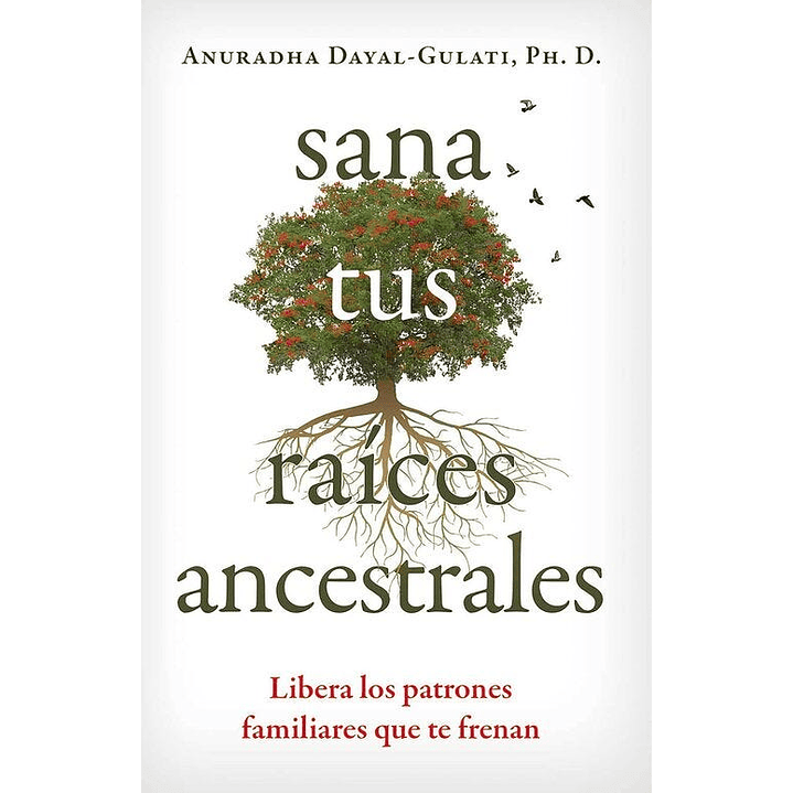 Sana Tus Raices Ancestrales 1