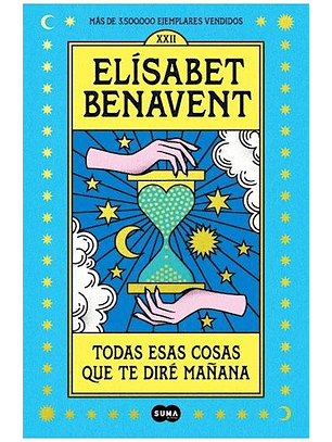 Todas Esas Cosas Que Te Diré Mañana