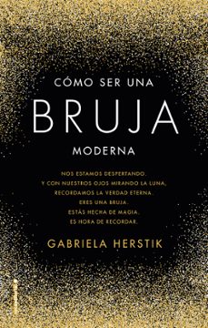 Cómo Ser Una Bruja Moderna
