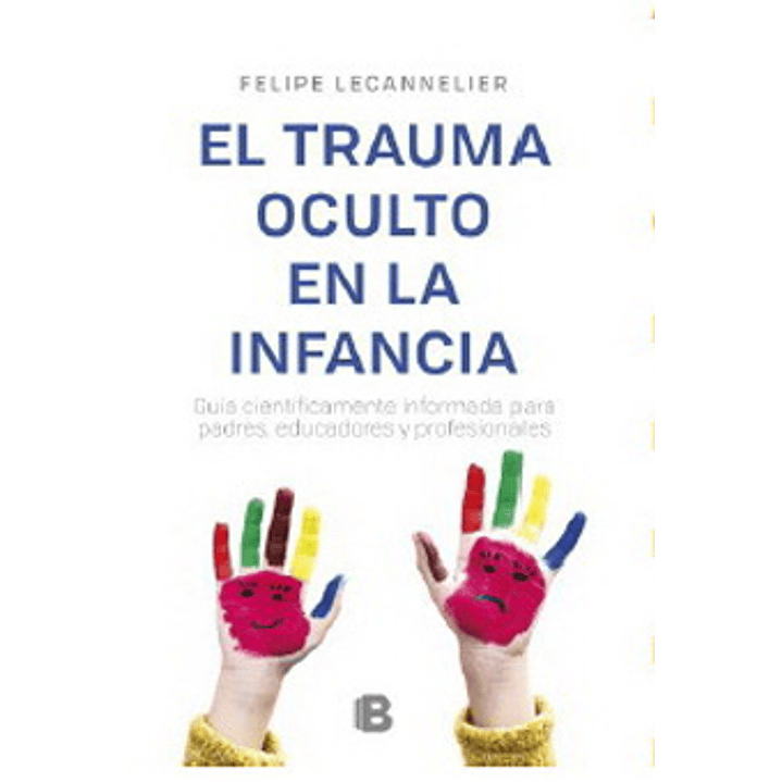 El Trauma Oculto En La Infancia 1