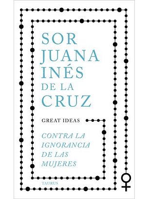 Contra La Ignorancia De Las Mujeres