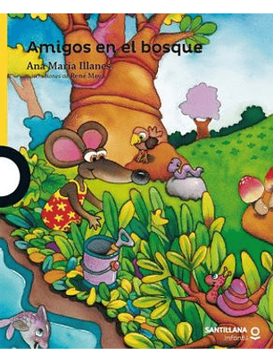 Amigos En El Bosque / Anamaria Illanes