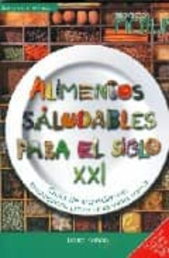 Alimentos Saludables Para El Siglo Xxi