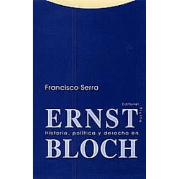 Historia, Política Y Derecho En Ernst Bloch 1