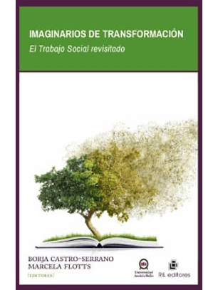 Imaginarios De Transformacion-el Trabajo Social Revisitado
