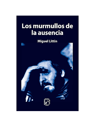 Los Murmullos De La Ausencia