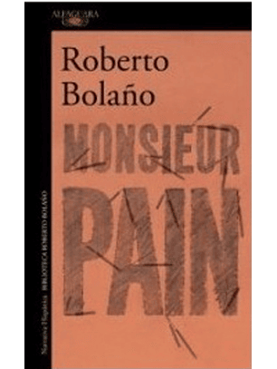 Monsieur Pain / Roberto Bolaños